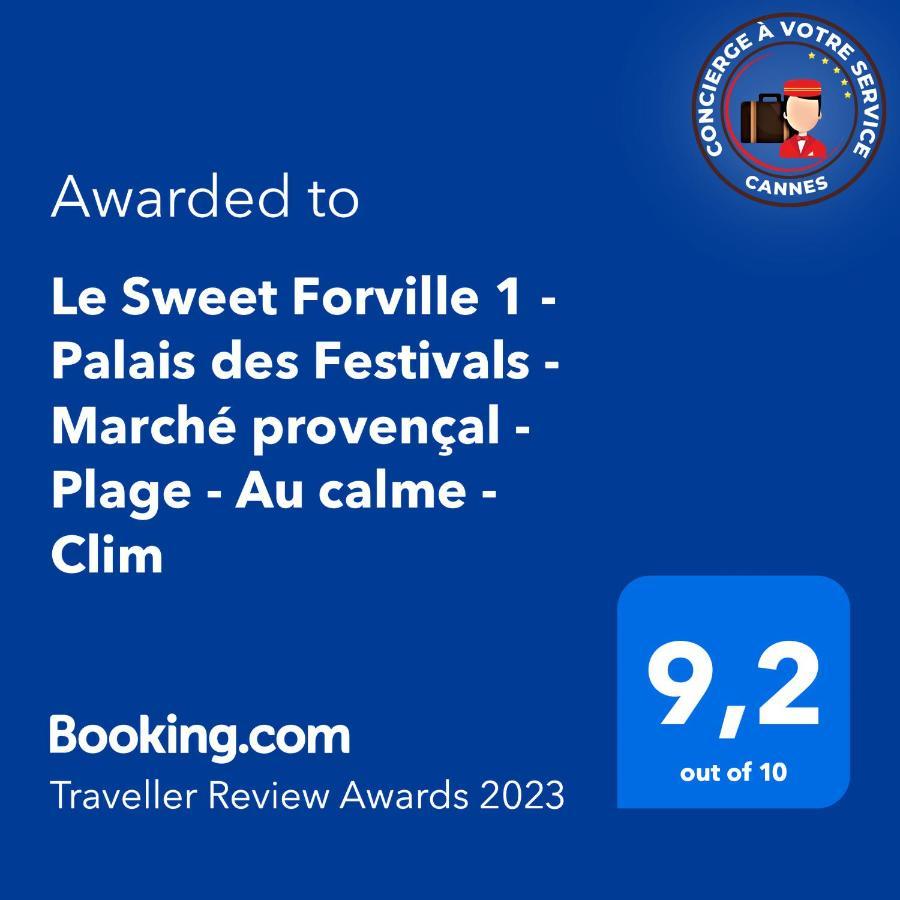 Le Sweet Forville 1 - Palais Des Festivals - Marche Provencal - Plage - Au Calme - Clim Канни Екстер'єр фото